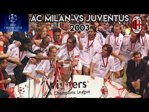 MILAN VS JUVENTUS || FINAL CHAMPIONS LEAGUE 2003