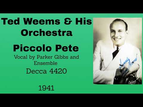 Swing Version: Ted Weems  and his orchestra - Piccolo Pete 1941