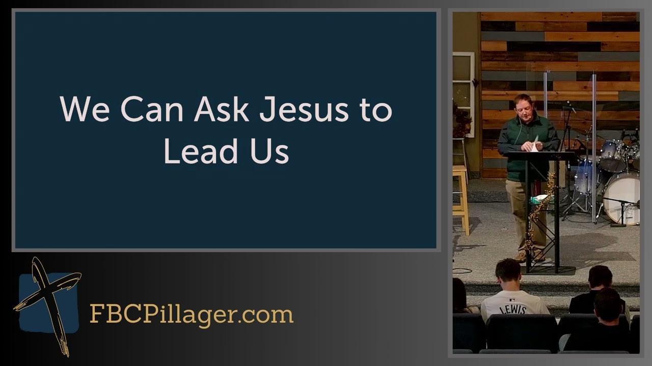 Jesus Wants to Lead Us - FBC Sermon 11/24/24