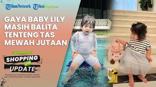 Tiru Gaya Mewah Nagita Slavina, Baby Lily Kedapatan Pakai Tas Mahal, Harganya Bikin Melongo