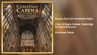 Choir of King's College, Cambridge - Sussex Carol (On Christmas Night) [Official Audio]
