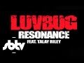 Luvbug ft Talay Riley | Resonance [SBTV Beats ...