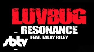 Luvbug ft Talay Riley | Resonance [SBTV Beats]