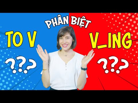 CÁCH PHÂN BIỆT CẤU TRÚC TO V VÀ V-ING BẠN NHẤT ĐỊNH PHẢI BIẾT - Học tiếng Anh Online (Trực tuyến)