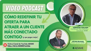 Cómo Redefinir tu Oferta para Atraer a un Cliente más Conectado Contigo (y que pague mejor)