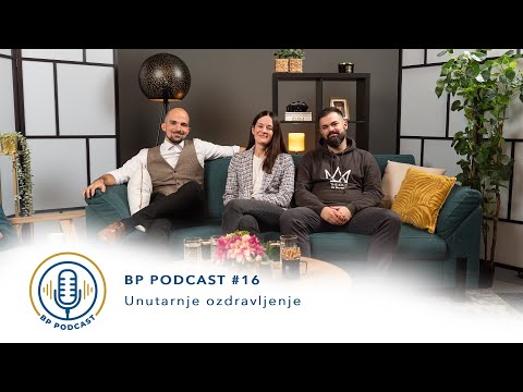 BP PODCAST #16: Antonija Cimera i Ante Bilaver - Unutarnje ozdravljenje
