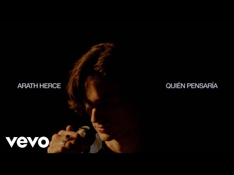 Arath Herce - Quién Pensaría (Video Oficial)
