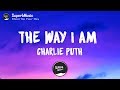 Charlie Puth - The Way I Am 🎵(Lyrics) Charlie Puth - The Way I Am 🎵(Lyrics)