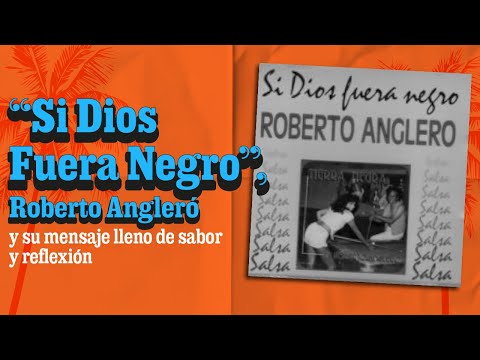LATINA STEREO🌴| SI DIOS FUERA NEGRO | ROBERTO ANGLERÓ