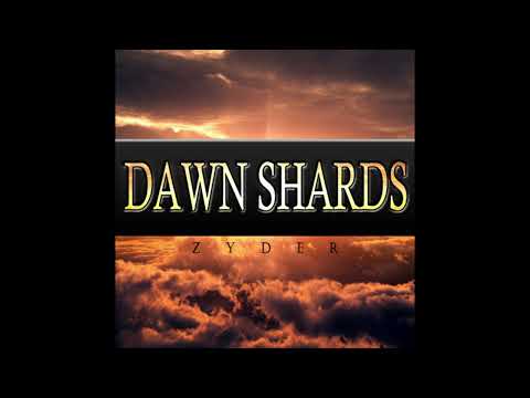 Zyder - Dawn Shards (Original Mix)