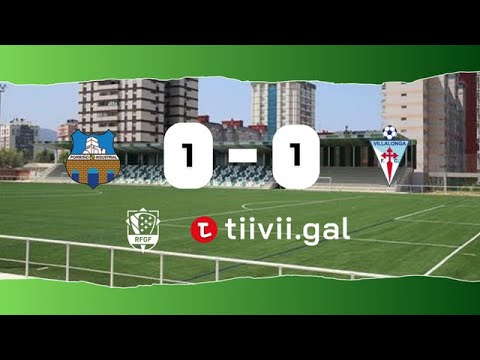 Porriño Industrial FC vs Villalonga FC • Preferente Futgal - Grupo 2
