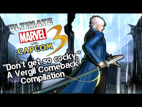 "Don't get so cocky." A Vergil Comeback Compilation - UMvC3
