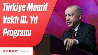 Türkiye Maarif Vakfı 10. Yıl Programı