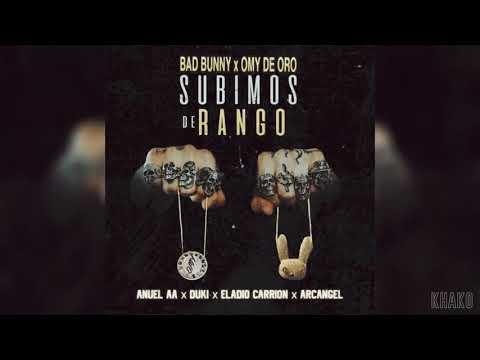 Bad Bunny, Omy de Oro - Subimos De Rango (Remix) Ft. Anuel AA, Duki, Eladio Carrion & Arcangel