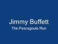 Jimmy Buffett-The Pascagoula Run