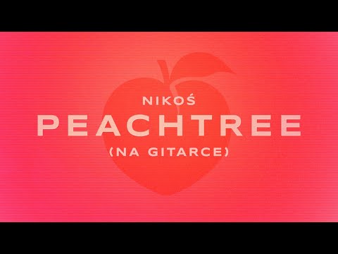 NIKOŚ - Peachtree (na gitarce)