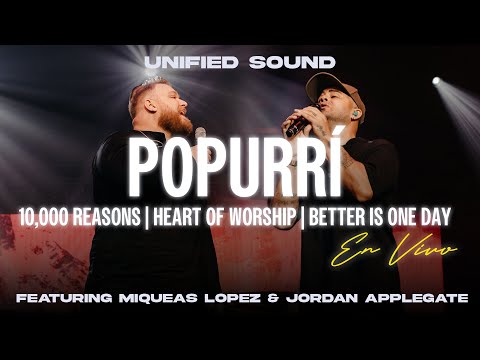 Unified Sound, Miqueas Lopez, & Jordan Applegate - Popurrí (En Vivo)