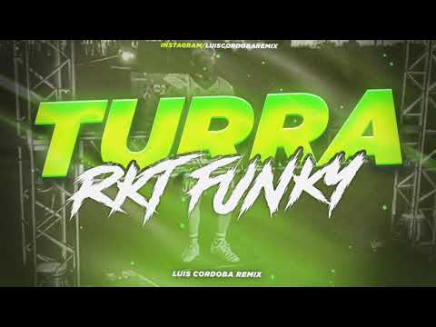 TURRA Rkt FUNKY⚡ R - Jota , Dj Plaga, Luis Cordoba Rmx ft Seba Blooteg.