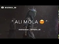 Ali Mola Ali Mola Whatsapp Status