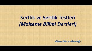 Sertlik ve Sertlik Testleri (Rockwell, Brinell, Vickers, Knoop)