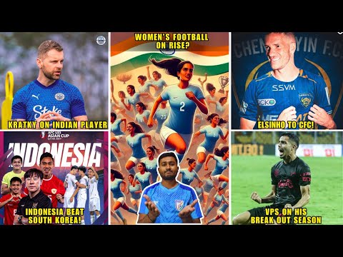 Women's Football on Rise in India?Petr Kratky on Indian Player|ISL Transfer Update|AFC U23 ASIAN CUP