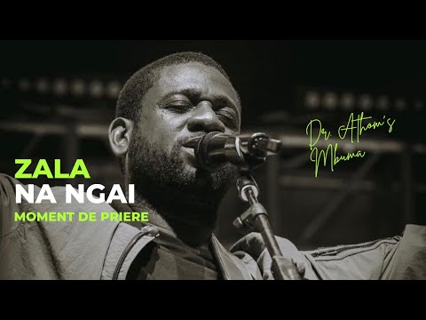 Dr. Athom's Mbuma - ZALA NA NGAI | Moment de prière