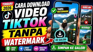 Download lagu Cara Download Video TikTok Tanpa Watermark Terbaru 2026 | Simpan ke Galeri mp3