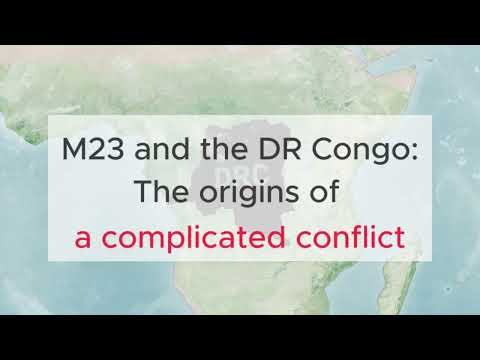 M23 and the DR Congo - The origins of a complicated conflict (Extended)