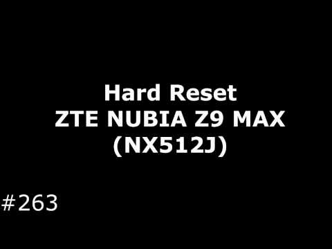 Hard Reset ZTE NUBIA Z9 MAX (NX512J)