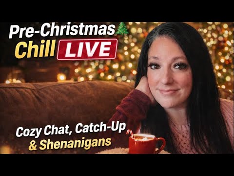 Pre-Christmas Chill LIVE 🎄 | Cozy Chat, Catch-Up & Shenanigans