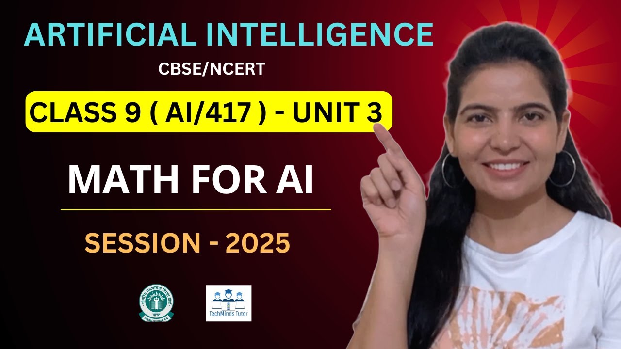 CBSE | Class 9 | AI (417) | Unit 3 | Math for AI