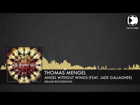 Thomas Mengel feat. Jade Gallagher - Angel Without Wings [Squad Recordings]