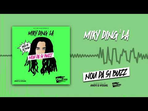 MIKY DING' LA - NOU PA SI BUZZ [ON FLEEK MUSIK] BOUYON 2019
