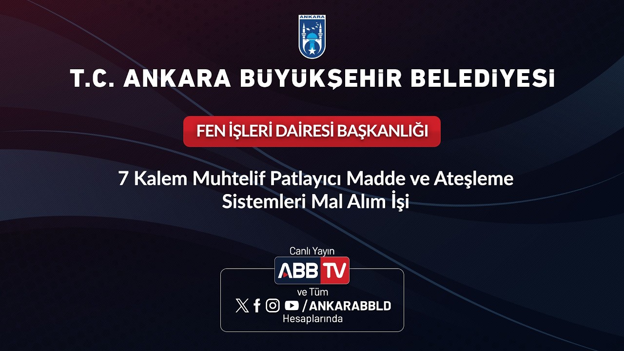 FEN İŞLERİ DAiRESi BAŞKANLIĞI-7 KALEM MUHTEKİF PATLAYICI VE ATEŞLEME SİSTEMLERİ MAL ALIM İŞİ