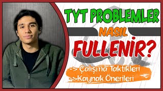 TYT PROBLEMLER FULLEMEK! // PROBLEMLER NASIL ÇALI