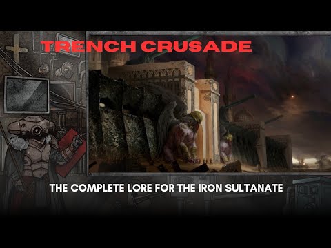 Trench Crusade: The Complete guide to the Iron Sultanate lore (#trenchcrusade #trenchcrusadelore)