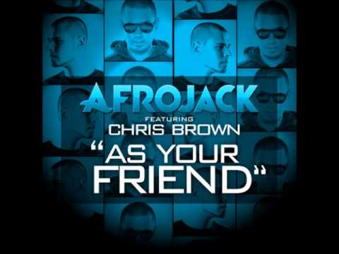 Afrojack Feat. Chris Brown - As Your Friend (Original) vs (Leroy Styles & Afrojack Extended Remix)