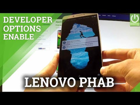 How to Active Developer Options in LENOVO Phab - Enable USB Debugging