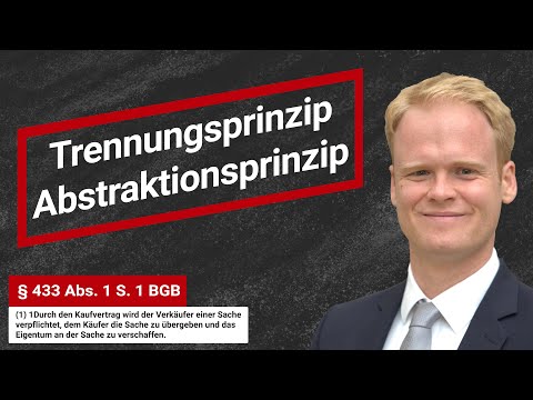 Trennungsprinzip und Abstraktionsprinzip | Jurastudium