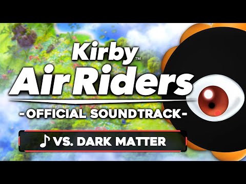 VS. Dark Matter / Steam (Alt) - Kirby Air Riders [OST]