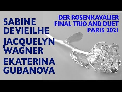 Sabine Devieilhe, Jacquelyn Wagner, Ekaterina Gubanova - Strauss: DER ROSENKAVALIER, Trio, 2021