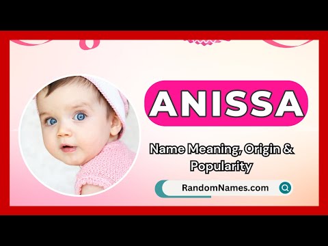 Anissa - Baby Girl Name Meaning, Origin & Popularity - RandomNames.com