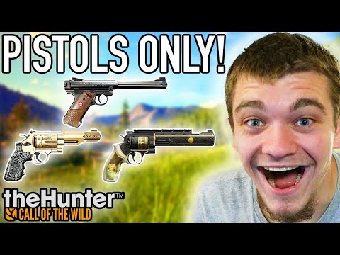 PISTOLS ONLY CHALLENGE! - Hunter Call of the Wild