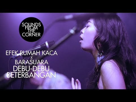 Efek Rumah Kaca x Barasuara - Debu Debu Beterbangan | Sounds From The Corner Collaboration #1