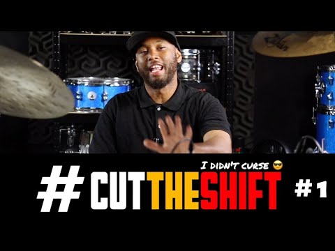 #CutTheShift - Stop Over Playing The Cymbals