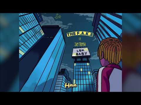 The F.A.K.E - LSK Baby ft. Jay Trigga (Lyric Video)
