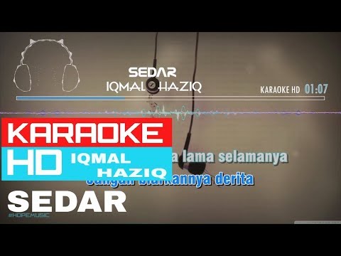 Sedar - Iqmal Haziq ( KARAOKE HD )