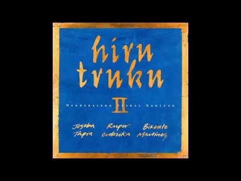 Hiru Truku - Lapurrarena - feat. Joseba Tapia, Ruper Ondorika, Bixente Martinez