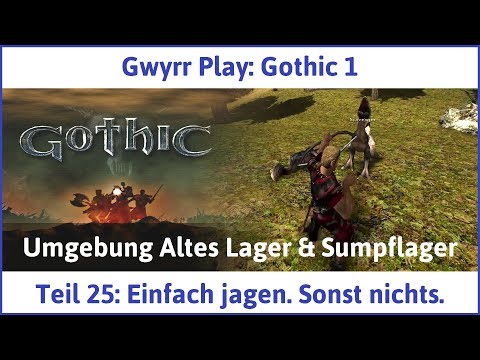 Gothic 1 Teil 25: Einfach jagen. Sonst nichts. - Let's Play