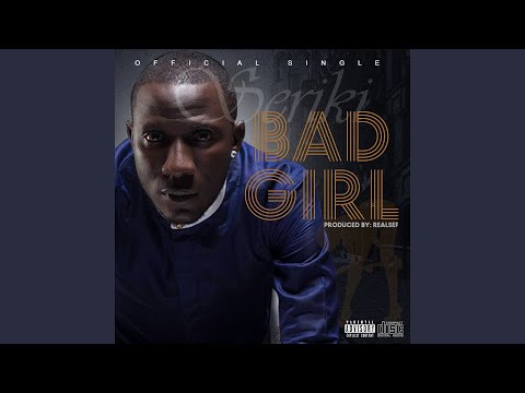Bad Girl (feat. Sugarbana)